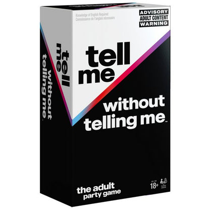 Tell Me Without Telling Me